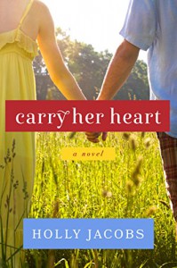 Carry Her Heart - Holly Jacobs