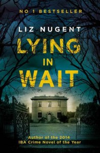 Lying in Wait - Liz Nugent