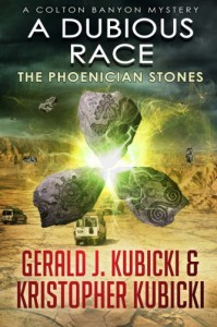 A Dubious Race: The Phoenician Stones (A Colton Banyon Mystery) (Volume 14) - Kristopher Kubicki, Gerald J. Kubicki
