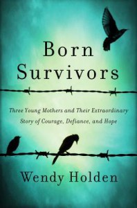 Born Survivors - Wendy Holden