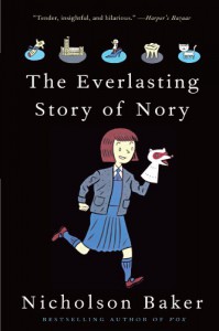 The Everlasting Story of Nory - Nicholson Baker