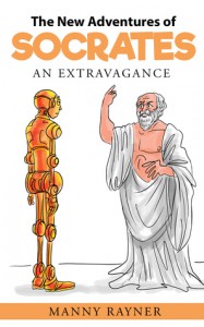 The New Adventures of Socrates: An Extravagance - Manny Rayner