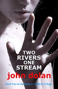 Two Rivers, One Stream (Karma's Children #2) - John  Dolan