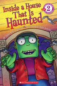 Scholastic Reader Level 2: Inside a House That is Haunted - Alyssa Satin Capucilli