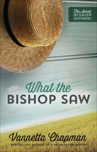 What the Bishop Saw (The Amish Bishop Mysteries) - Vannetta Chapman