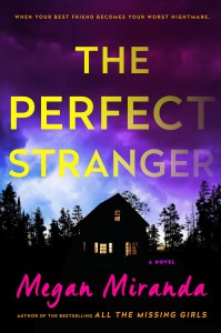 The Perfect Stranger: A Novel - Megan Miranda