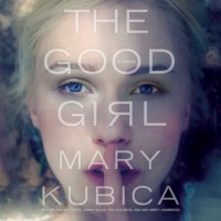 The Good Girl - Mary Kubica