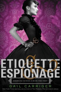 Etiquette & Espionage  - Gail Carriger