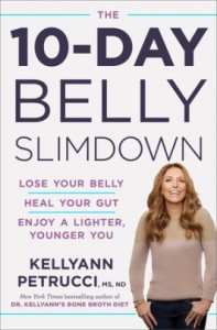 The 10-Day Belly Slimdown: Lose Your Belly, Heal Your Gut, Enjoy a Lighter, Younger You - Dr. Kellyann Petrucci MS  ND