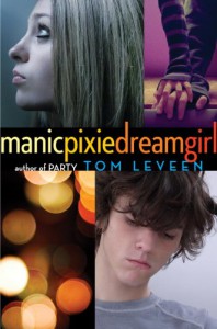 Manicpixiedreamgirl - Tom Leveen