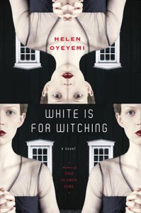 White Is For Witching - Helen Oyeyemi