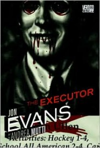 The Executor - Jon Evans (Artist),  Andrea Mutti