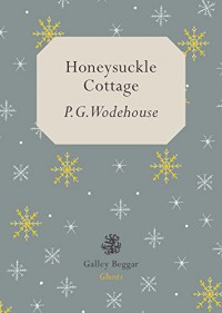 Honeysuckle Cottage - P.G. Wodehouse