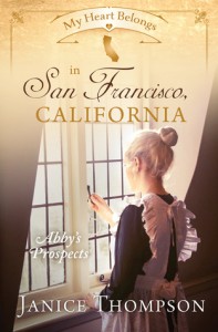My Heart Belongs in San Francisco, California: Abby's Prospects - Janice  Thompson