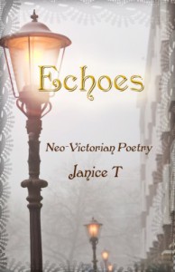 Echoes, Neo-Victorian Poetry - Janice T., Emily Thompson