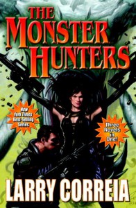 The Monster Hunters - Larry Correia