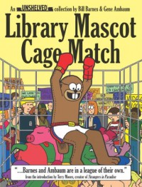 Library Mascot Cage Match - Bill Barnes, Gene Ambaum