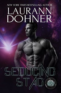 Seducing Stag (Cyborg Seduction Book 10) - Laurann Dohner, Dar Albert, Kelli Collins