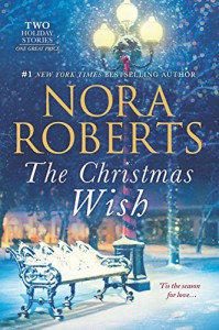 The Christmas Wish: All I Want for ChristmasFirst Impressions - Nora Roberts