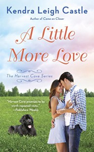 A Little More Love (Harvest Cove Series) - Kendra Leigh Castle