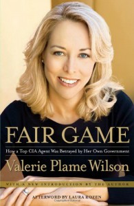 Fair Game: My Life as a Spy, My Betrayal by the White House - Valerie Plame Wilson