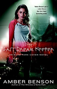 The Last Dream Keeper: An Echo Park Coven Novel - Amber Benson