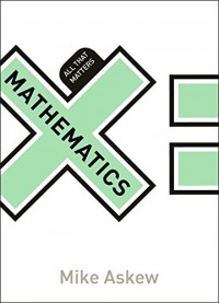 Mathematics: All That Matters - Mike Askew