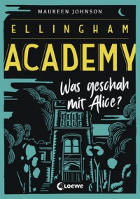 Was geschah mit Alice - Maureen Johnson