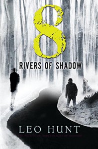 Eight Rivers of Shadow - Leo R. Hunt