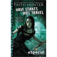 Have Stakes, Will Travel (Jane Yellowrock, #4.5) - Faith Hunter