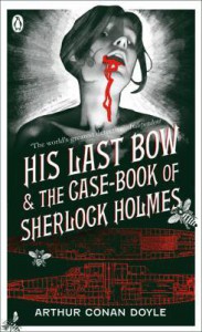 His Last Bow & The Case-Book of Sherlock Holmes -  Arthur Conan Doyle