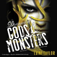 Dreams of Gods & Monsters - Khristine Hvam, Laini Taylor