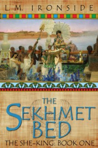 The Sekhmet Bed (The She-King) - 'L. M. Ironside',  'Libbie Hawker'