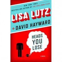 Heads You Lose - Lisa Lutz,  David  Hayward