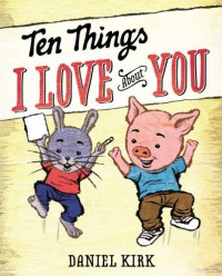 Ten Things I Love About You - Daniel Kirk