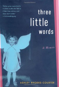 Three Little Words - Ashley Rhodes-Courter