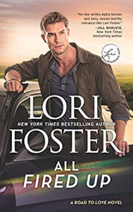 All Fired Up (Road to Love) - Lori Foster