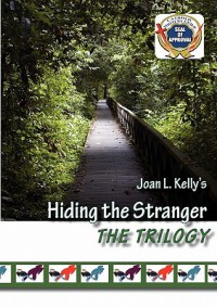 Hiding the Stranger Trilogy - Joan L. Kelly