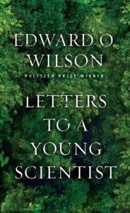 Letters to a Young Scientist - Edward O. Wilson