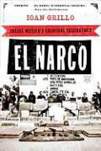 El Narco: Inside Mexico's Criminal Insurgency - Ioan Grillo