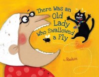 There Was an Old Lady Who Swallowed a Fly - Rashin Kheiriyeh