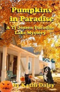 Pumpkins in Paradise (Tj Jensen Paradise Lake Mystery Book 1) - Kathi Daley