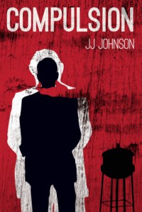 Compulsion - J.J.   Johnson