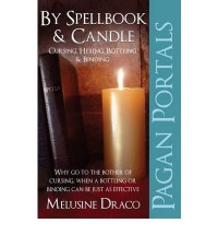 Pagan Portals - Spellbook & Candle: Cursing, Hexing, Bottling & Binding (Pagan Portals) (Paperback) - Common - Melusine Draco