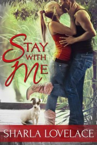 Stay With Me - Sharla Lovelace