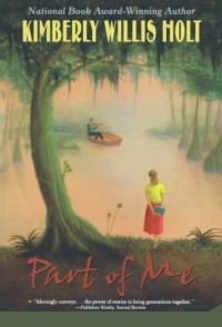 Part of Me: Stories of a Louisiana Family - Kimberly Willis Holt