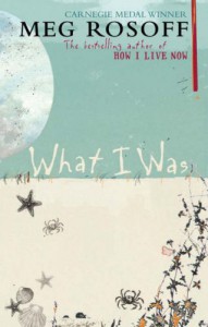 What I Was - Meg Rosoff