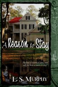 A Reason to Stay - L.S. Murphy