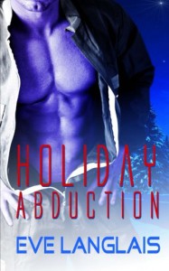 Holiday Abduction (Alien Abduction) (Volume 6) - Eve Langlais