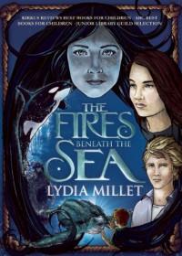 The Fires Beneath the Sea - Lydia Millet